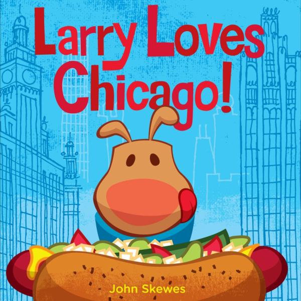 Board Books |   Larry Loves Chicago! Board Books Board Books