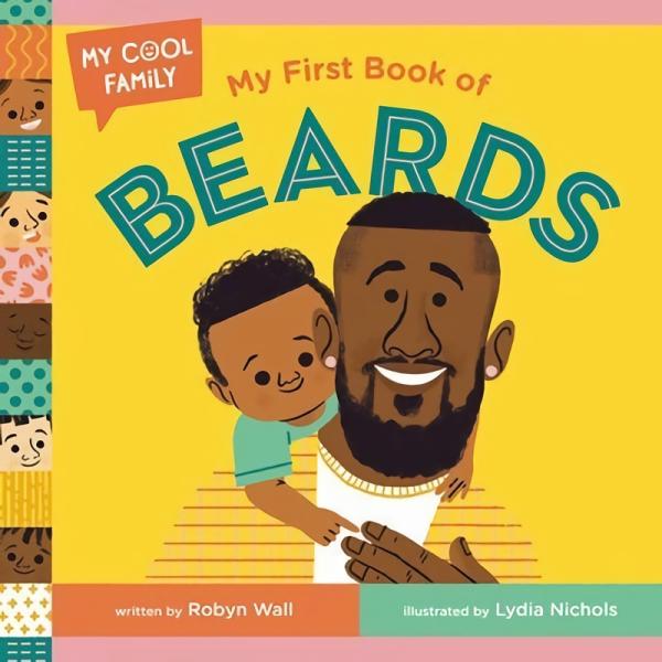 Board Books |   My First Book Of Beards Board Books Board Books