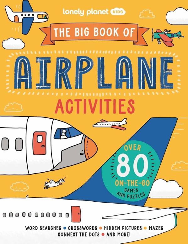 Picture Books |   The Big Book Of Airplane Activities Lonely Planet Picture Books Picture Books