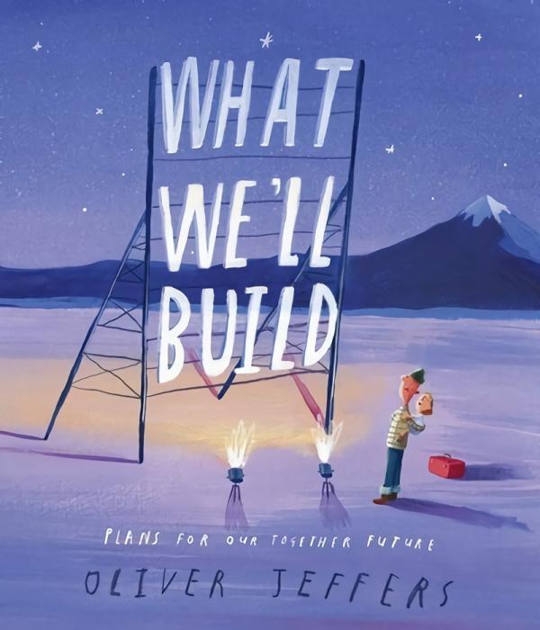 Picture Books |   What We’Ll Build Picture Books Picture Books